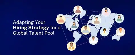Access to a global talent pool