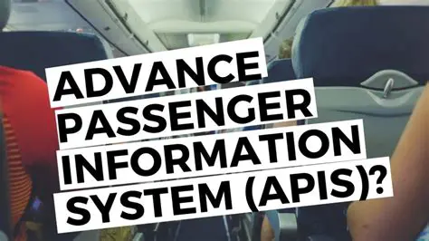 Advance Passenger Information System (APIS) News: Latest Updates and Developments