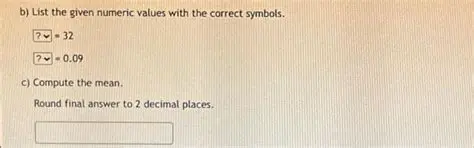 Given Numeric Values with Correct Symbols