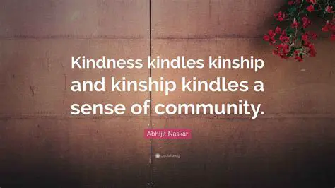 Increasing a sense of kinship and togetherness