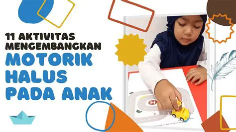 Mengembangkan kemampuan motorik halus