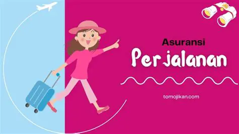 Pentingnya memiliki asuransi perjalanan