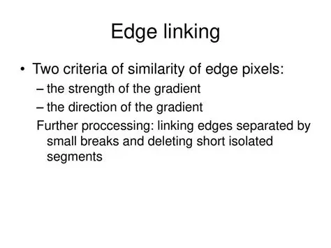 Strengths of Edge Linking Method