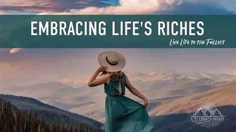 The Importance of Living Life to the Fullest