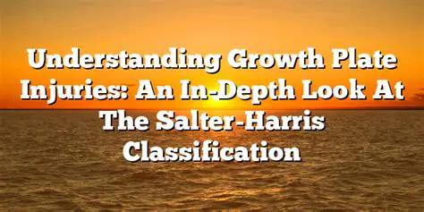 Understanding Growth Plate Injuries